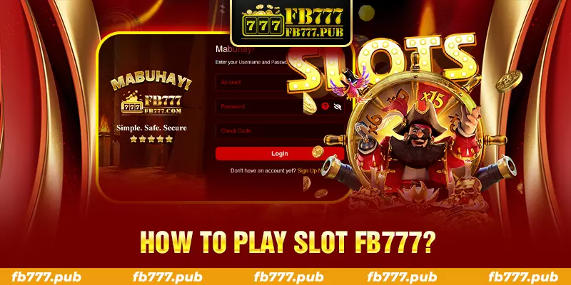 how to play slot fb777