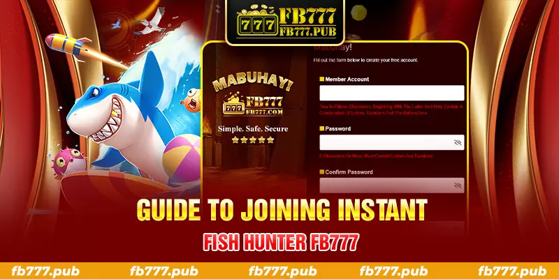 guide to joining instant fish hunter fb777