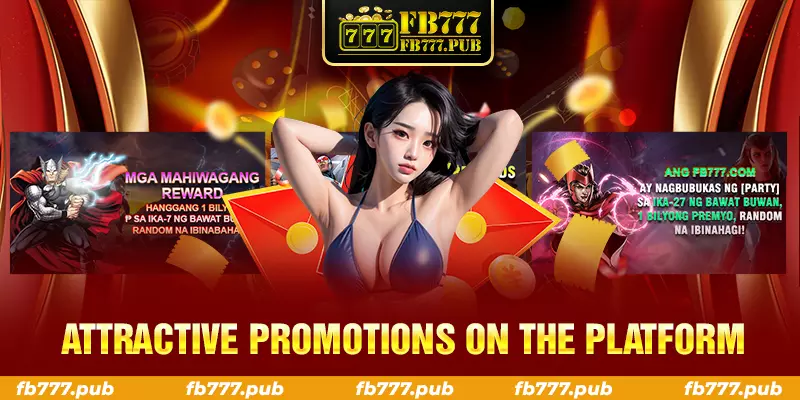 attractive promotions on the platform