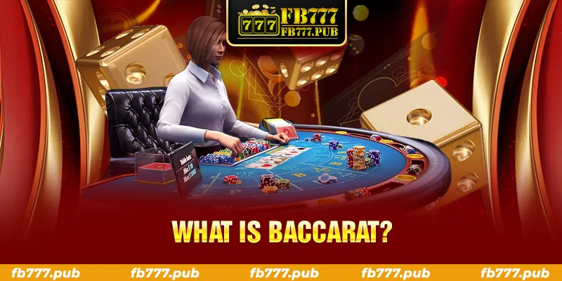 WHAT IS BACCARAT