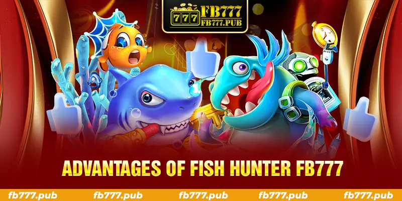 advantages of fish hunter fb777