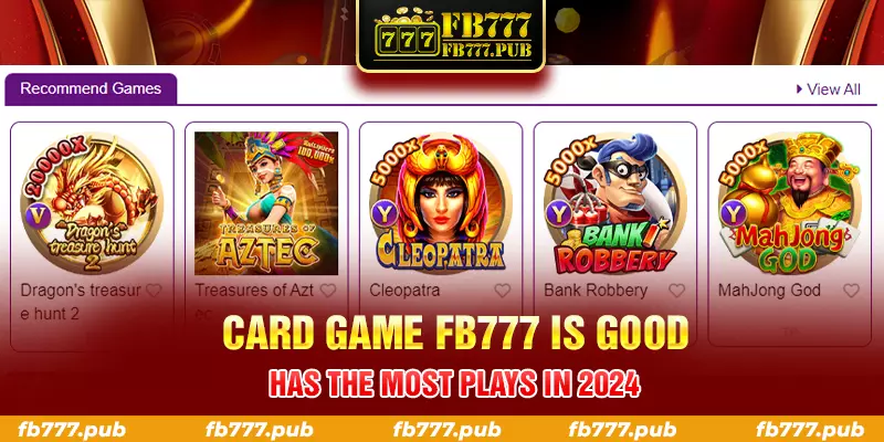 card game fb777 is good has the most plays in 2024