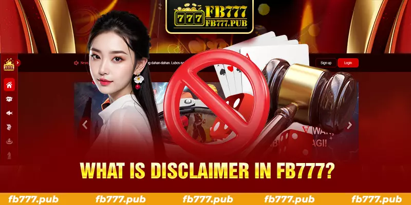 what is disclaimer in fb777