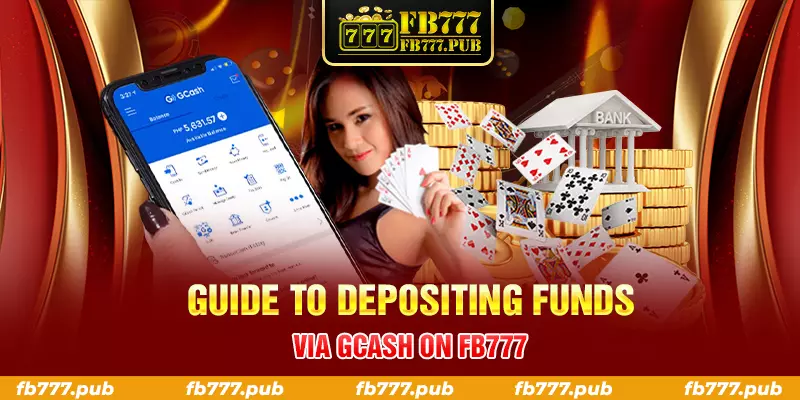 guide to depositing funds via gcash on fb777