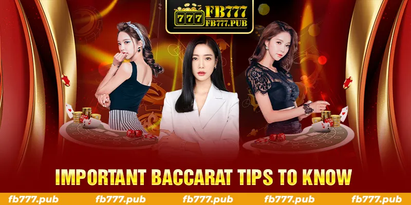 IMPORTANT BACCARAT TIPS TO KNOW