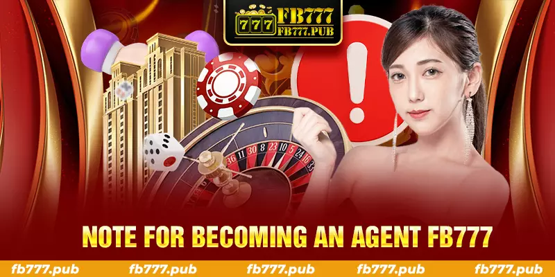 note for becoming an agent fb777