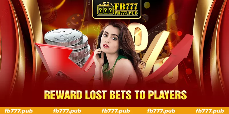 reward lost bets to players