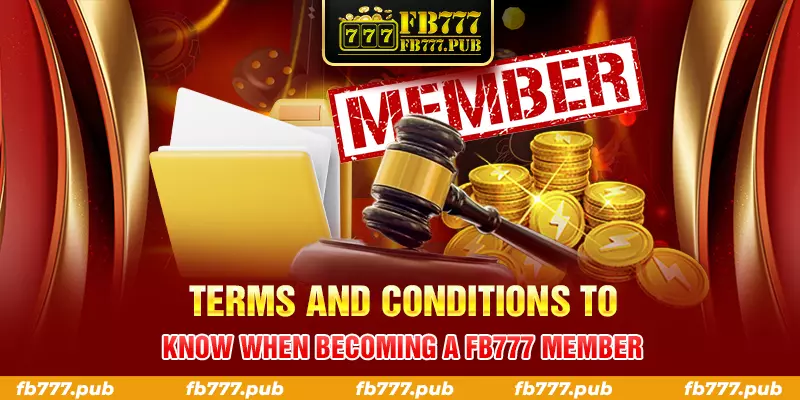 terms and conditions to know when becoming a fb777 member