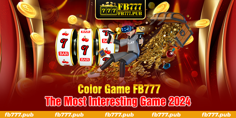 Color Game FB777 - The Most Interesting Game 2024