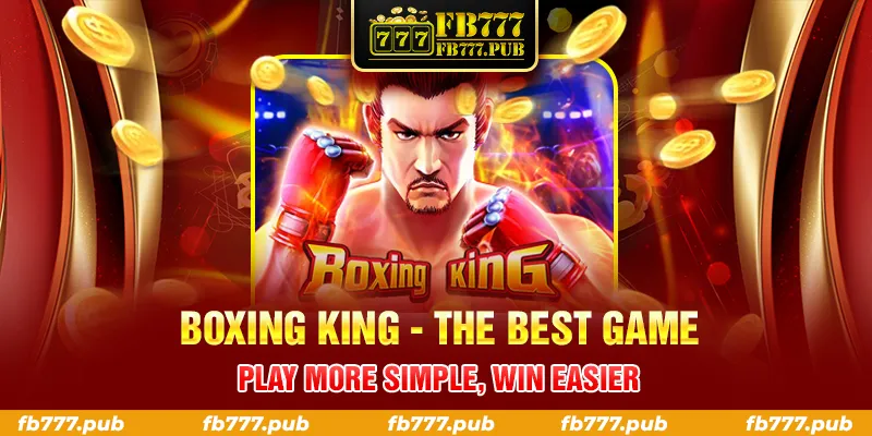 BOXING KING THE BEST GAME PLAY MORE SIMPLE WIN EASIER